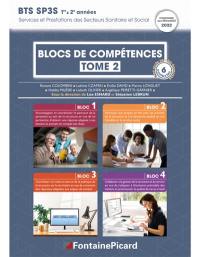 BTS SP3S 1re & 2e années, services et prestations des secteurs sanitaire et social : blocs de compétences : conforme au référentiel 2022. Vol. 2