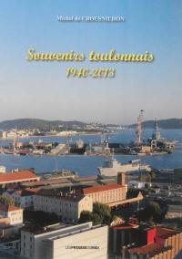 Souvenirs toulonnais : 1940-2013