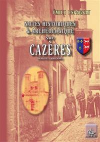 Notices historiques & archéologiques sur Cazères (Haute-Garonne)