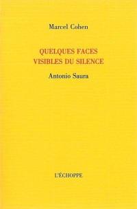 Quelques faces visibles du silence : Antonio Saura