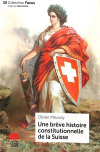 Une brève histoire constitutionnelle de la Suisse