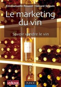 Marketing du vin : savoir vendre le vin