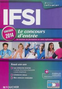 IFSI : le concours d'entrée en Institut de formation en soins infirmiers : concours 2014