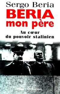 Beria, mon père : chronique des années sanglantes de Staline