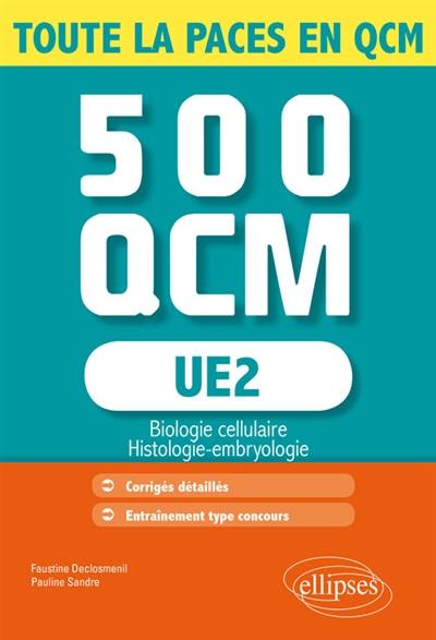 UE2 : biologie cellulaire, histologie, embryologie : 500 QCM