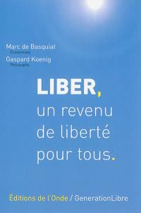 Liber, un revenu de liberté pour tous. Une proposition d'impôt négatif en France