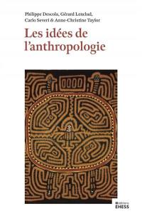 Les idées de l'anthropologie : essai de généalogie critique
