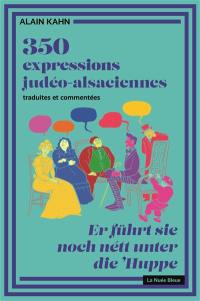 350 expressions judéo-alsaciennes traduites et commentées