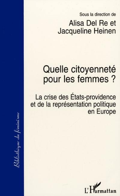 Quelle citoyenneté pour les femmes ? : la crise des Etats-providence et de la représentation politique en Europe