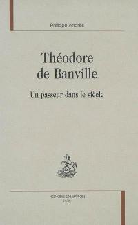 Théodore de Banville : un passeur dans le siècle
