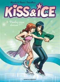 Kiss & ice. Vol. 3. Voulez-vous danser ?