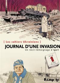 Les cahiers ukrainiens. Journal d'une invasion
