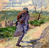 Adrien Ouvrier, carnets et croquis de guerre 1914-1918