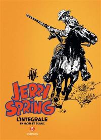 Jerry Spring : l'intégrale en noir et blanc. Vol. 5. 1966-1977