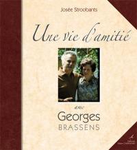 Une vie d'amitié avec Georges Brassens