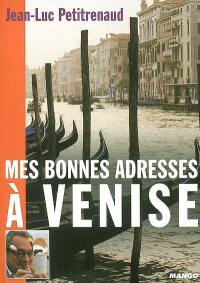 Mes bonnes adresses à Venise