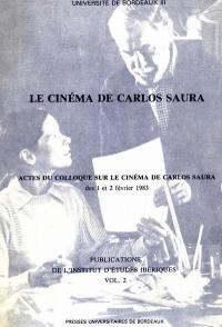 Le Cinéma de Carlos Saura : Colloque, Bordeaux, septembre 1983