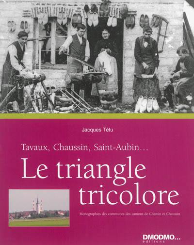 Le triangle tricolore : monographies des villages des cantons de Chemin et Chaussin