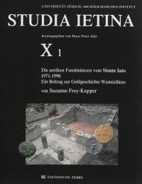 Die antiken Fundmünzen vom Monte Iato, 1971-1990 : ein Beitrag zur Geldgeschichte Westsiziliens
