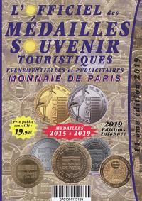 L'officiel des médailles souvenir, 2019 : touristiques, événementielles et publicitaires : Monnaie de Paris, médailles 2015 à 2019