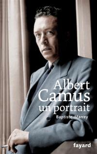Albert Camus, un portrait. 29 lettres inédites