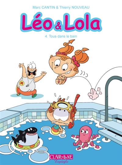 Léo & Lola. Vol. 4. Tous dans le bain