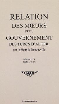 Relation des moeurs et du gouvernement des Turcs d'Alger