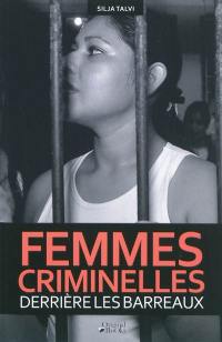 Femmes criminelles derrière les barreaux