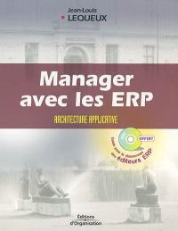 Manager avec les ERP : progiciels de gestion intégrés et Internet : architecture applicative