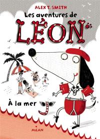 Les aventures de Léon. Vol. 3. A la mer