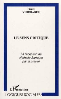 Le sens critique : la réception de Nathalie Sarraute par la presse