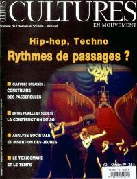 Cultures en mouvement, n° 21. Hip-hop, techno : rythmes de passages ?