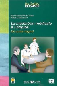 La médiation médicale à l'hôpital : un autre regard