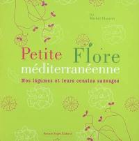 Petite flore méditerranéenne : nos légumes et leurs cousins sauvages
