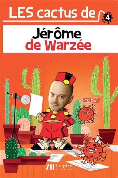 Les cactus de Jérôme de Warzée. Vol. 4