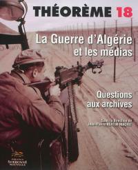 La guerre d'Algérie dans les médias : questions aux archives