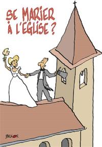 Se marier à l'église ?