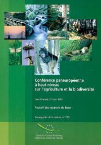 Conférence paneuropéenne à haut niveau sur l'agriculture et la biodiversité, Paris (France), 5-7 juin 2002 : recueil des rapports de base : conseil pour la stratégie paneuropéenne de la diversité biologique et paysagère