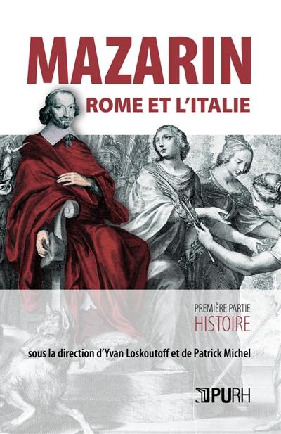 Mazarin, Rome et l'Italie. Vol. 1. Histoire