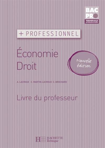 Economie droit : bac pro terminale professionnelle : livre du professeur
