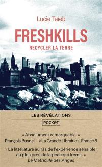 Freshkills : recycler la terre : les révélations
