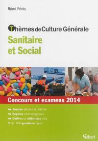 Thèmes de culture générale, sanitaire et social : concours et examens 2014