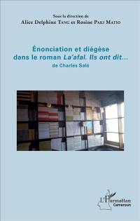 Enonciation et diégèse dans le roman La'afal : ils ont dit... de Charles Salé