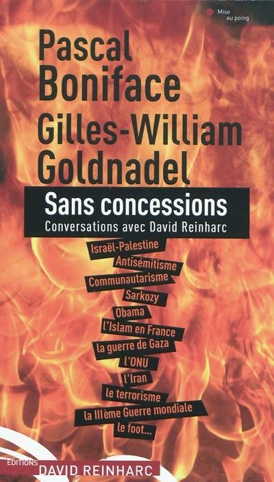 Sans concessions : conversations avec David Reinharc
