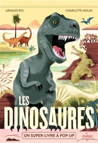 Les dinosaures : un super-livre à pop-up
