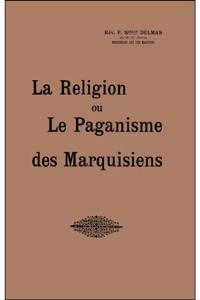 La religion ou Le paganisme des Marquisiens