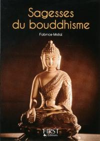 Sagesses du bouddhisme : les plus belles paroles de Bouddha et des grands maîtres de cette tradition