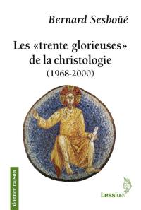 Les trente glorieuses de la christologie (1968-2000)