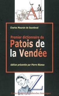 Premier dictionnaire du patois de la Vendée : Recherches philologiques sur le patois de la Vendée, par Charles Mourain de Sourdeval (1847)