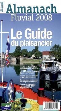 Almanach fluvial 2008 : le guide du plaisancier